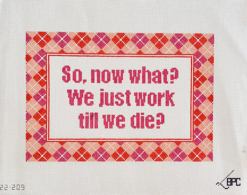 Work Till We Die by Blueberry Point Canvas