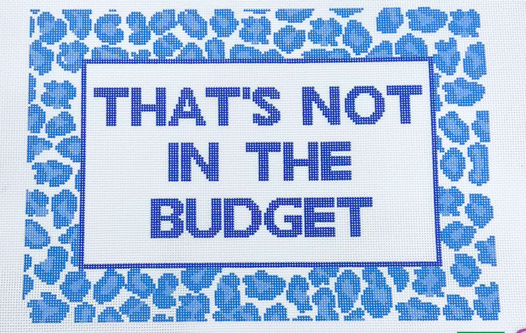 It's Not in the Budget by Painted Stitch