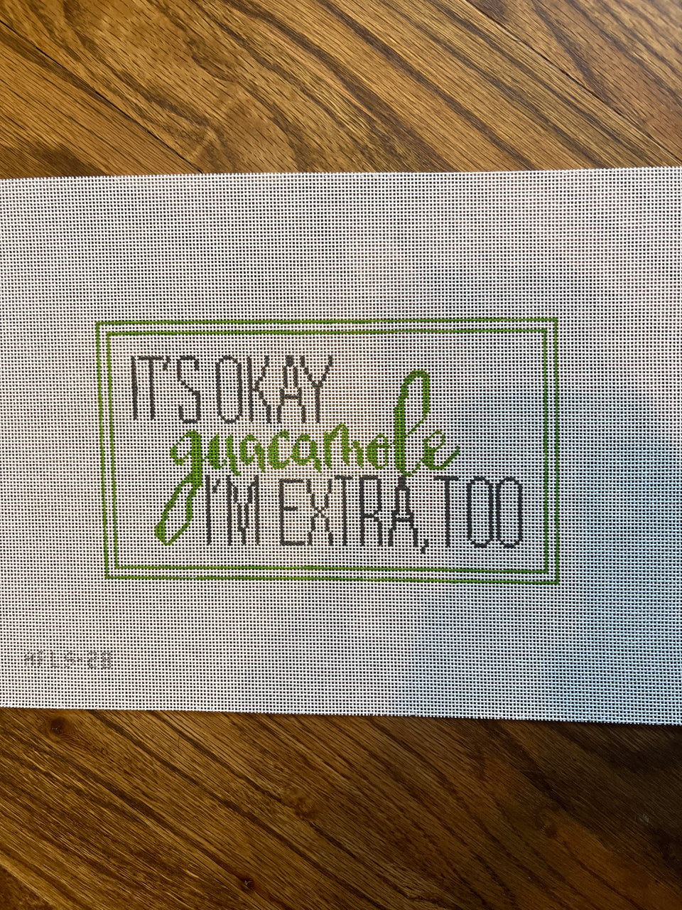 It's Okay guacamole I'm extra, too