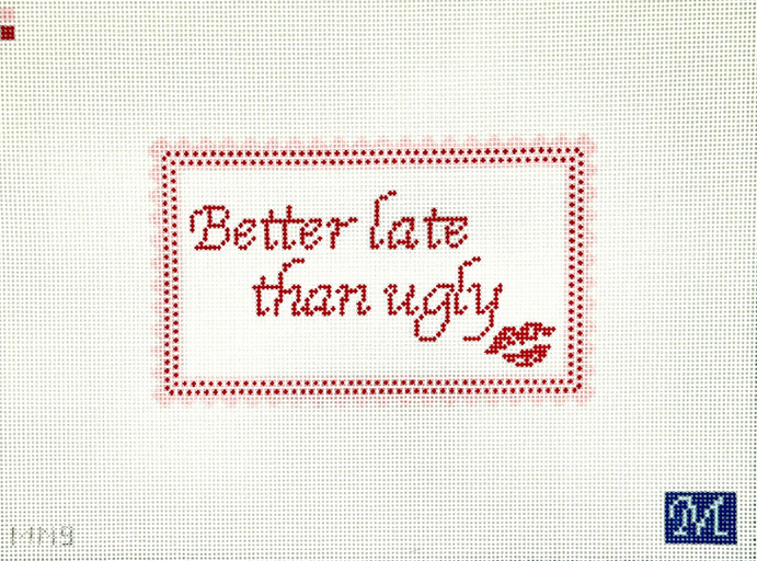 Better late than ugly by Maura Nolan Design