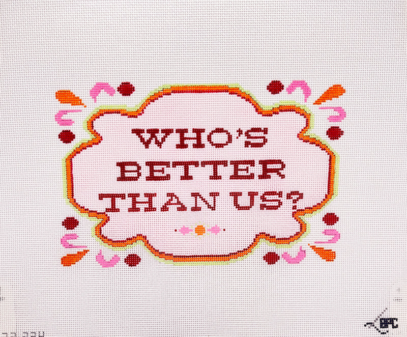 Who's Better Than Us by Blueberry Point Canvas