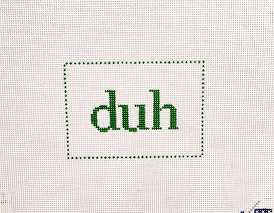 Duh by Blueberry Point Canvas