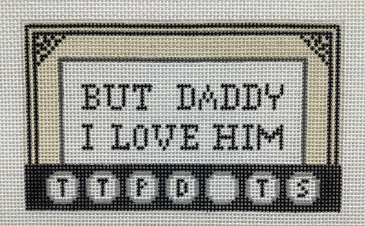 But Daddy I Love Him by Mopsey Designs