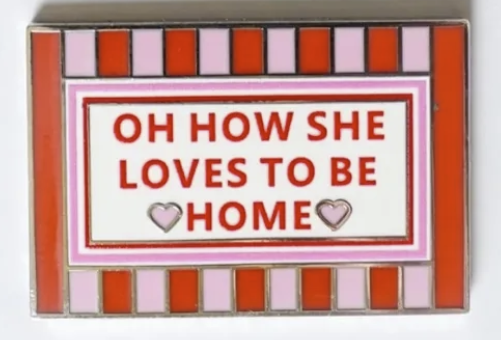 Oh How She Loves To Be Home Needleminder by August